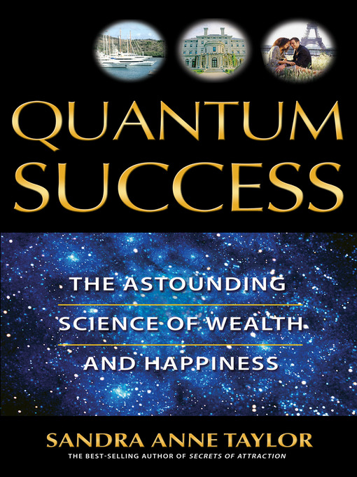 Title details for Quantum Success by Sandra Anne Taylor - Available